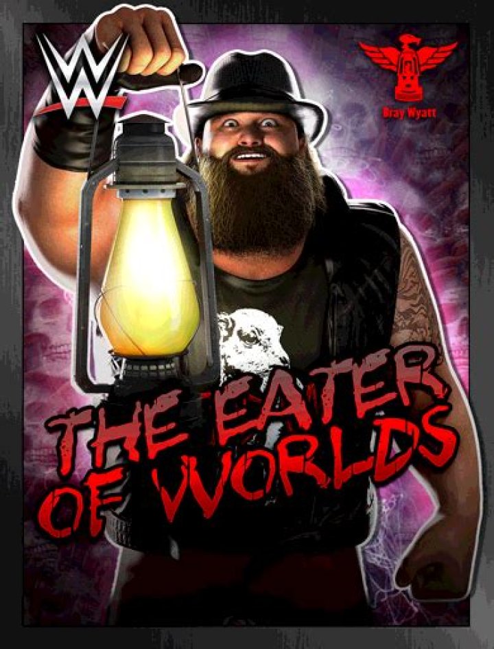Bray Wyatt Alive: The Return Of The Eater Of Worlds